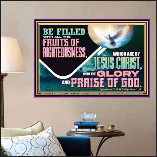 BE FILLED WITH ALL FRUITS OF RIGHTEOUSNESS  Unique Scriptural Picture  GWPOSTER13058  