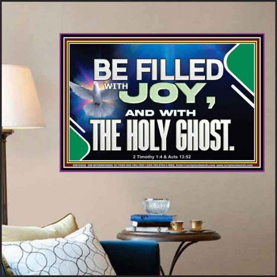 BE FILLED WITH JOY AND WITH THE HOLY GHOST  Ultimate Power Poster  GWPOSTER13060  