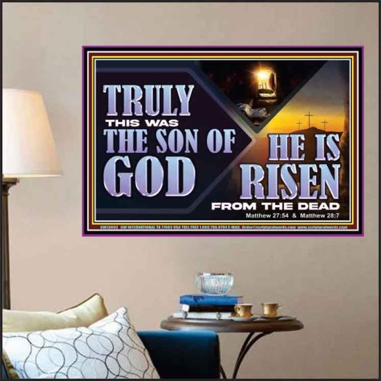 TRULY THIS WAS THE SON OF GOD HE IS RISEN FROM THE DEAD  Sanctuary Wall Poster  GWPOSTER13092  