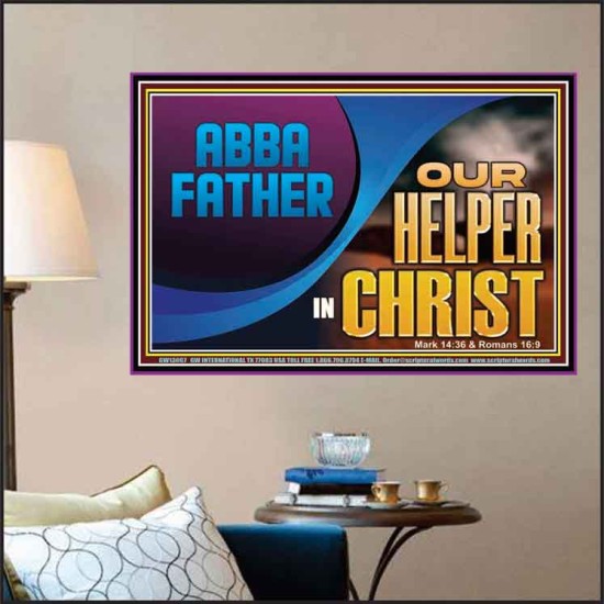 ABBA FATHER OUR HELPER IN CHRIST  Religious Wall Art   GWPOSTER13097  