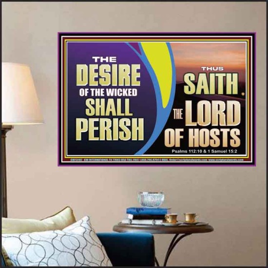 THE DESIRE OF THE WICKED SHALL PERISH  Christian Artwork Poster  GWPOSTER13107  