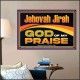 JEHOVAH JIREH GOD OF MY PRAISE  Bible Verse Art Prints  GWPOSTER13118  