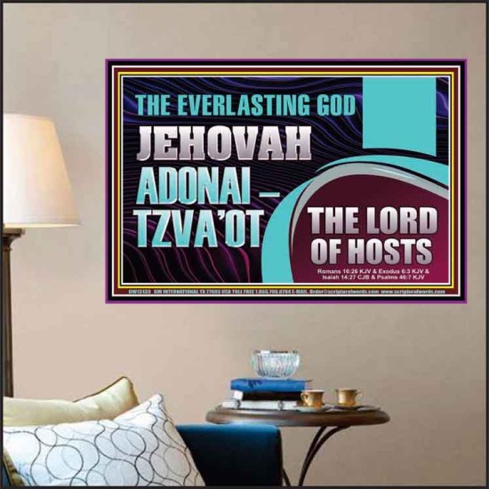 THE EVERLASTING GOD JEHOVAH ADONAI  TZVAOT THE LORD OF HOSTS  Contemporary Christian Print  GWPOSTER13133  