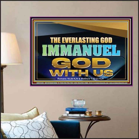 THE EVERLASTING GOD IMMANUEL..GOD WITH US  Scripture Art Poster  GWPOSTER13134B  