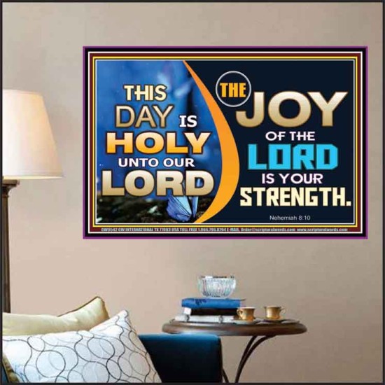 THIS DAY IS HOLY THE JOY OF THE LORD SHALL BE YOUR STRENGTH  Ultimate Power Poster  GWPOSTER9542  