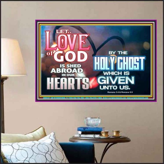 LED THE LOVE OF GOD SHED ABROAD IN OUR HEARTS  Large Poster  GWPOSTER9597  