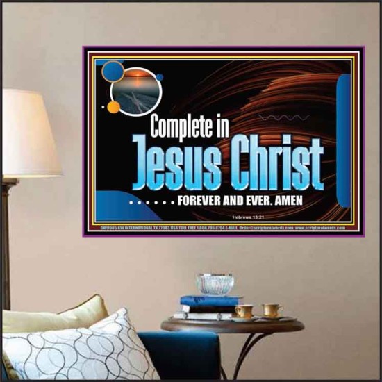 COMPLETE IN JESUS CHRIST FOREVER  Affordable Wall Art Prints  GWPOSTER9905  