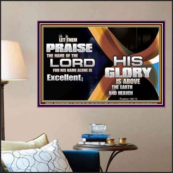 HIS NAME ALONE IS EXCELLENT  Christian Quote Poster  GWPOSTER9958  