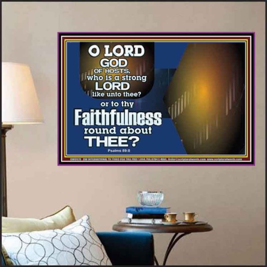 WHO IS A STRONG LORD LIKE UNTO THEE OUR GOD  Scriptural Décor  GWPOSTER9979  