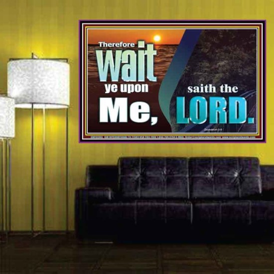 WAIT YE UPON ME SAITH THE LORD  Custom Biblical Paintings  GWPOSTER10305  