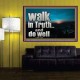 WALK IN TRUTH AND DO WELL  Custom Christian Wall Art  GWPOSTER10308  