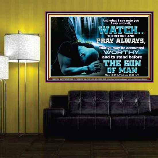 BE COUNTED WORTHY OF THE SON OF MAN  Custom Inspiration Scriptural Art Poster  GWPOSTER10321  