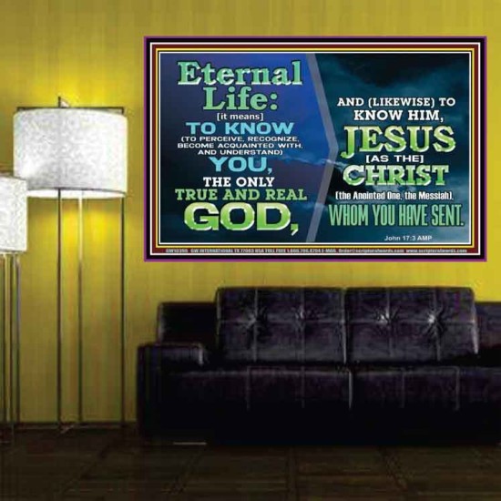 ETERNAL LIFE IS TO KNOW AND DWELL IN HIM CHRIST JESUS  Church Poster  GWPOSTER10395  