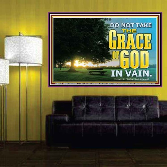 DO NOT TAKE THE GRACE OF GOD IN VAIN  Ultimate Power Poster  GWPOSTER10419  