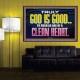 TRULY GOD IS GOOD TO THOSE WITH CLEAN HEART  Scriptural Poster Poster  GWPOSTER10510  