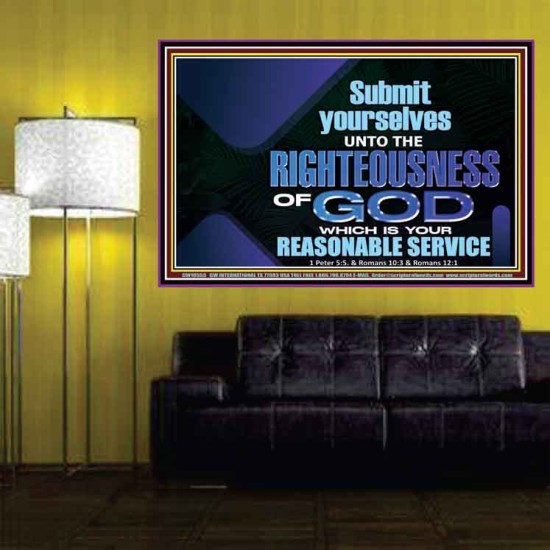 THE RIGHTEOUSNESS OF OUR GOD A REASONABLE SACRIFICE  Encouraging Bible Verses Poster  GWPOSTER10553  