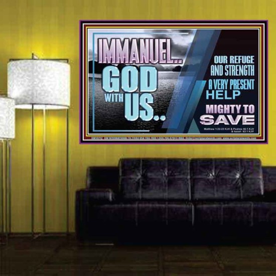 IMMANUEL..GOD WITH US MIGHTY TO SAVE  Unique Power Bible Poster  GWPOSTER10712  