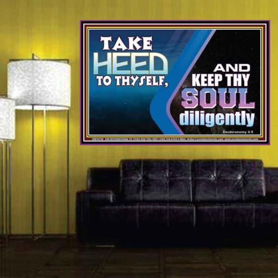 TAKE HEED TO THYSELF AND KEEP THY SOUL DILIGENTLY  Sanctuary Wall Poster  GWPOSTER10718  