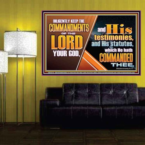 DILIGENTLY KEEP THE COMMANDMENTS OF THE LORD OUR GOD  Ultimate Inspirational Wall Art Poster  GWPOSTER10719  