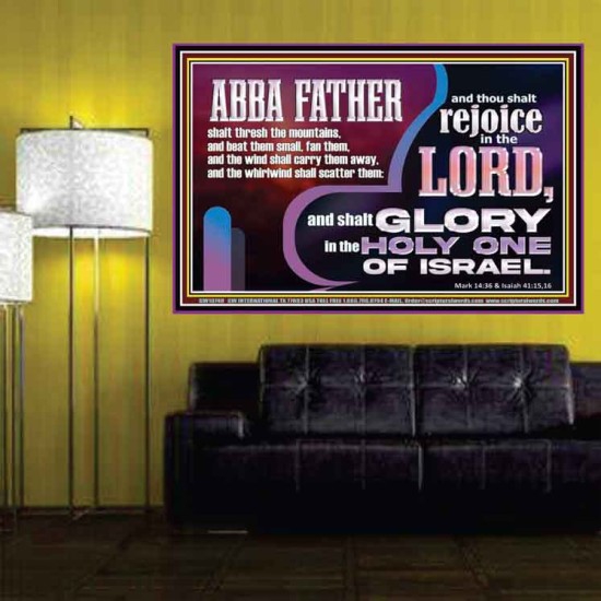 ABBA FATHER SHALL SCATTER ALL OUR ENEMIES AND WE SHALL REJOICE IN THE LORD  Bible Verses Poster  GWPOSTER10740  