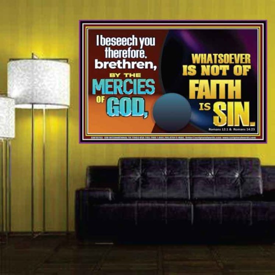 WHATSOEVER IS NOT OF FAITH IS SIN  Contemporary Christian Paintings Poster  GWPOSTER10793  