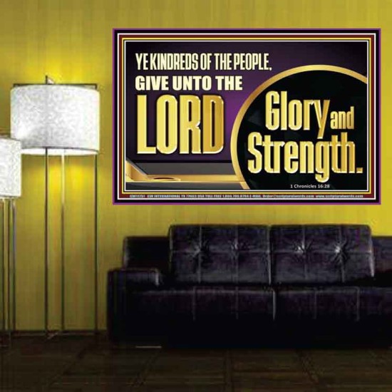 GIVE UNTO THE LORD GLORY AND STRENGTH  Sanctuary Wall Picture Poster  GWPOSTER11751  