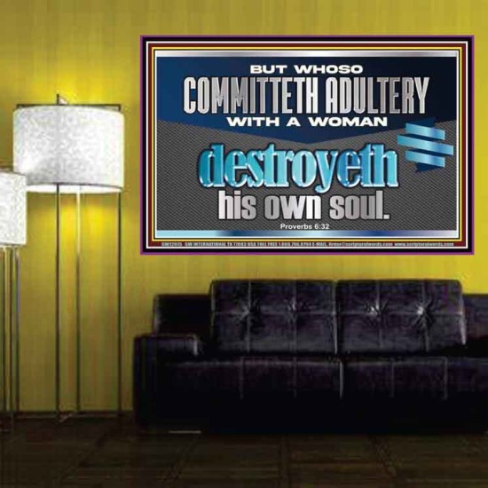 WHOSO COMMITTETH ADULTERY WITH A WOMAN DESTROYED HIS OWN SOUL  Children Room Wall Poster  GWPOSTER12015  