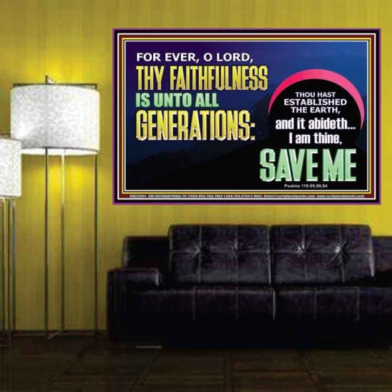 O LORD THY FAITHFULNESS IS UNTO ALL GENERATIONS  Church Office Poster  GWPOSTER12041  