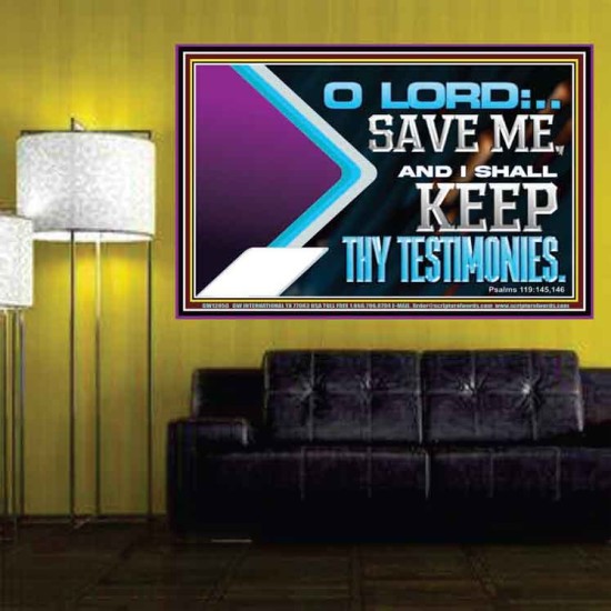 SAVE ME AND I SHALL KEEP THY TESTIMONIES  Wall Décor Poster  GWPOSTER12050  