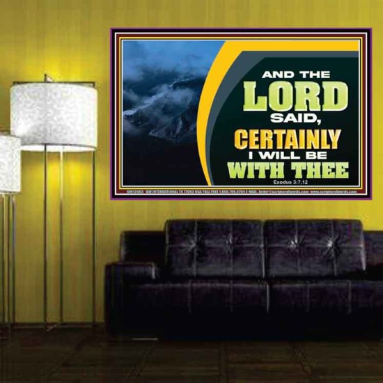 CERTAINLY I WILL BE WITH THEE SAITH THE LORD  Unique Bible Verse Poster  GWPOSTER12063  
