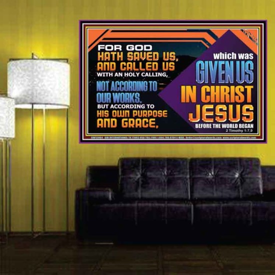CALLED US WITH AN HOLY CALLING NOT ACCORDING TO OUR WORKS  Bible Verses Wall Art  GWPOSTER12064  
