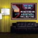 FEAR NOT I WILL HELP THEE SAITH THE LORD  Art & Wall Décor Poster  GWPOSTER12080  