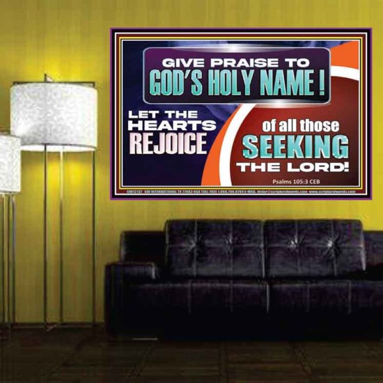 GIVE PRAISE TO GOD'S HOLY NAME  Unique Scriptural ArtWork  GWPOSTER12137  