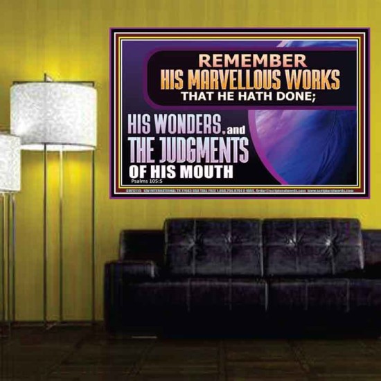 REMEMBER HIS MARVELLOUS WORKS THAT HE HATH DONE  Custom Modern Wall Art  GWPOSTER12138  