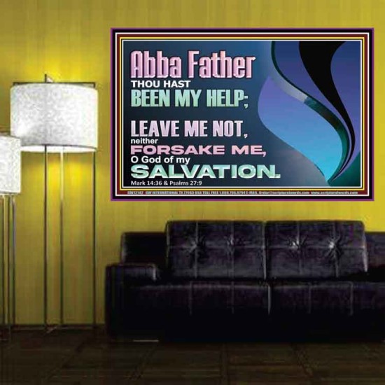 ABBA FATHER OUR HELP LEAVE US NOT NEITHER FORSAKE US  Unique Bible Verse Poster  GWPOSTER12142  