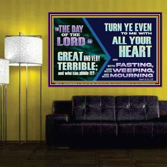 THE DAY OF THE LORD IS GREAT AND VERY TERRIBLE REPENT IMMEDIATELY  Custom Inspiration Scriptural Art Poster  GWPOSTER12145  