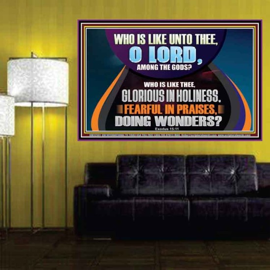 AMONG THE GODS WHO IS LIKE THEE  Bible Verse Art Prints  GWPOSTER12591  