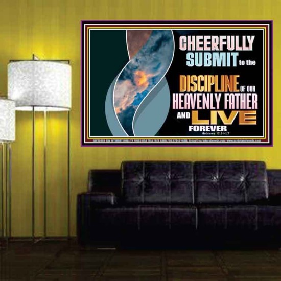 CHEERFULLY SUBMIT TO THE DISCIPLINE OF OUR HEAVENLY FATHER  Scripture Wall Art  GWPOSTER12691  