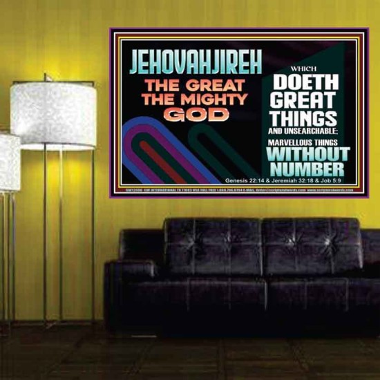 JEHOVAH JIREH GREAT AND MIGHTY GOD  Scriptures Décor Wall Art  GWPOSTER12696  