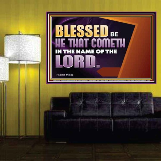 BLESSED BE HE THAT COMETH IN THE NAME OF THE LORD  Ultimate Inspirational Wall Art Poster  GWPOSTER13038  