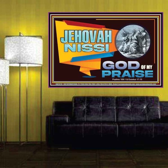 JEHOVAH NISSI GOD OF MY PRAISE  Christian Wall Décor  GWPOSTER13119  