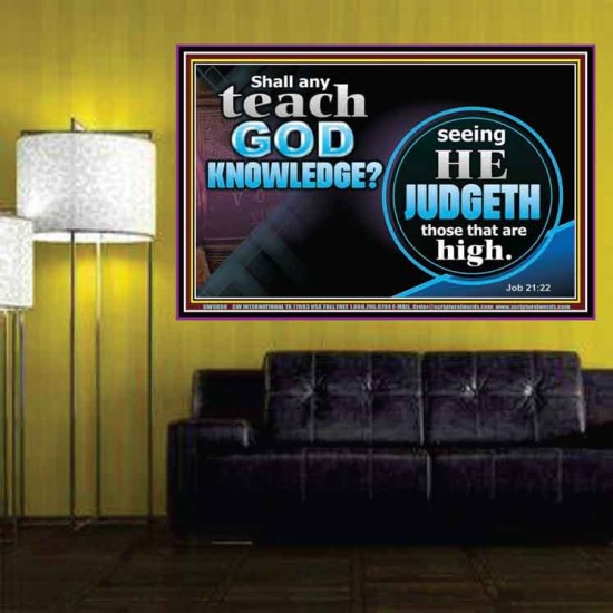 SHALL ANY TEACH GOD KNOWLEDGE?  Large Poster Scripture Wall Art  GWPOSTER9898  