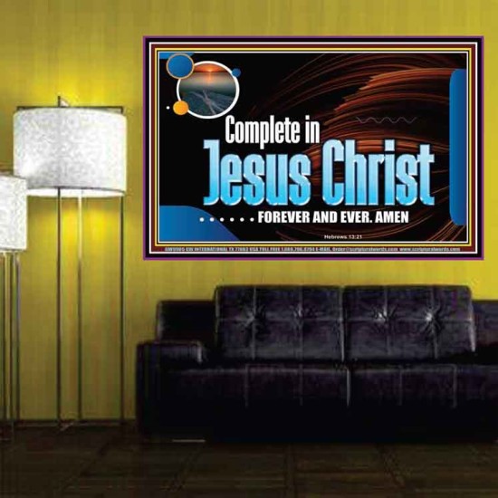 COMPLETE IN JESUS CHRIST FOREVER  Affordable Wall Art Prints  GWPOSTER9905  