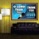 THANK YOU OUR LORD JESUS CHRIST  Custom Biblical Painting  GWPOSTER9907  