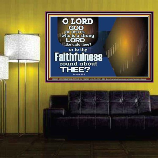 WHO IS A STRONG LORD LIKE UNTO THEE OUR GOD  Scriptural Décor  GWPOSTER9979  