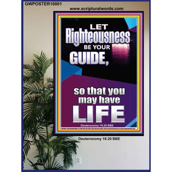 LET RIGHTEOUSNESS BE YOUR GUIDE  Unique Power Bible Picture  GWPOSTER10001  