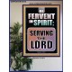 BE FERVENT IN SPIRIT SERVING THE LORD  Unique Scriptural Poster  GWPOSTER10018  