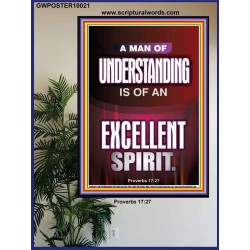 A MAN OF UNDERSTANDING IS OF AN EXCELLENT SPIRIT  Righteous Living Christian Poster  GWPOSTER10021  "24X36"