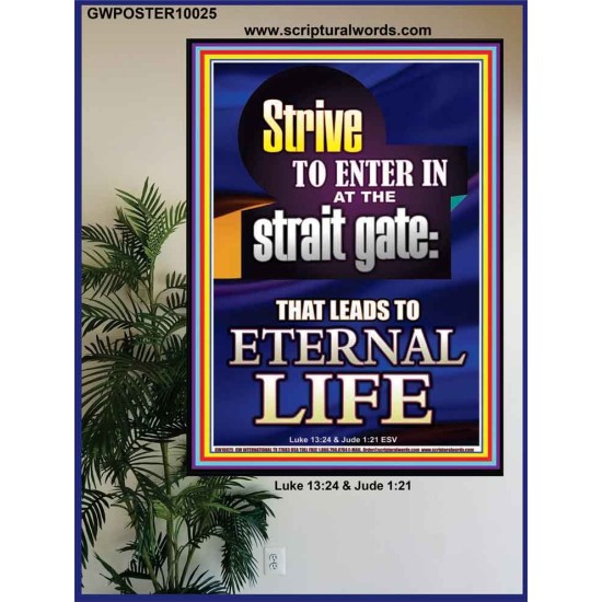 STRIVE TO ENTER IN AT THE STRAIT GATE  Sanctuary Wall Poster  GWPOSTER10025  