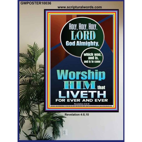 HOLY HOLY HOLY LORD GOD ALMIGHTY  Home Art Poster  GWPOSTER10036  